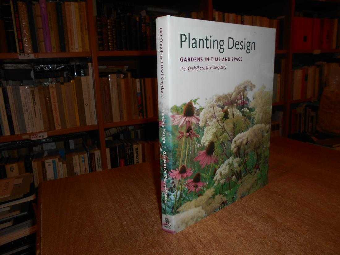 Planting Design. Gardens in time and space. PIET OUDOLF and NOEL KINGSBURY 2005